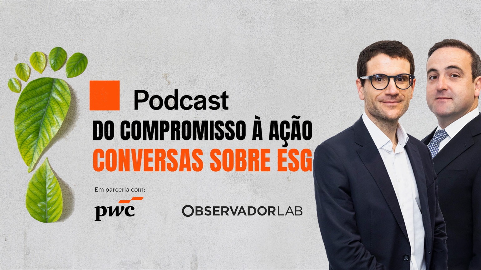 Podcast PwC e Observador – Desafios e oportunidades ESG no financiamento